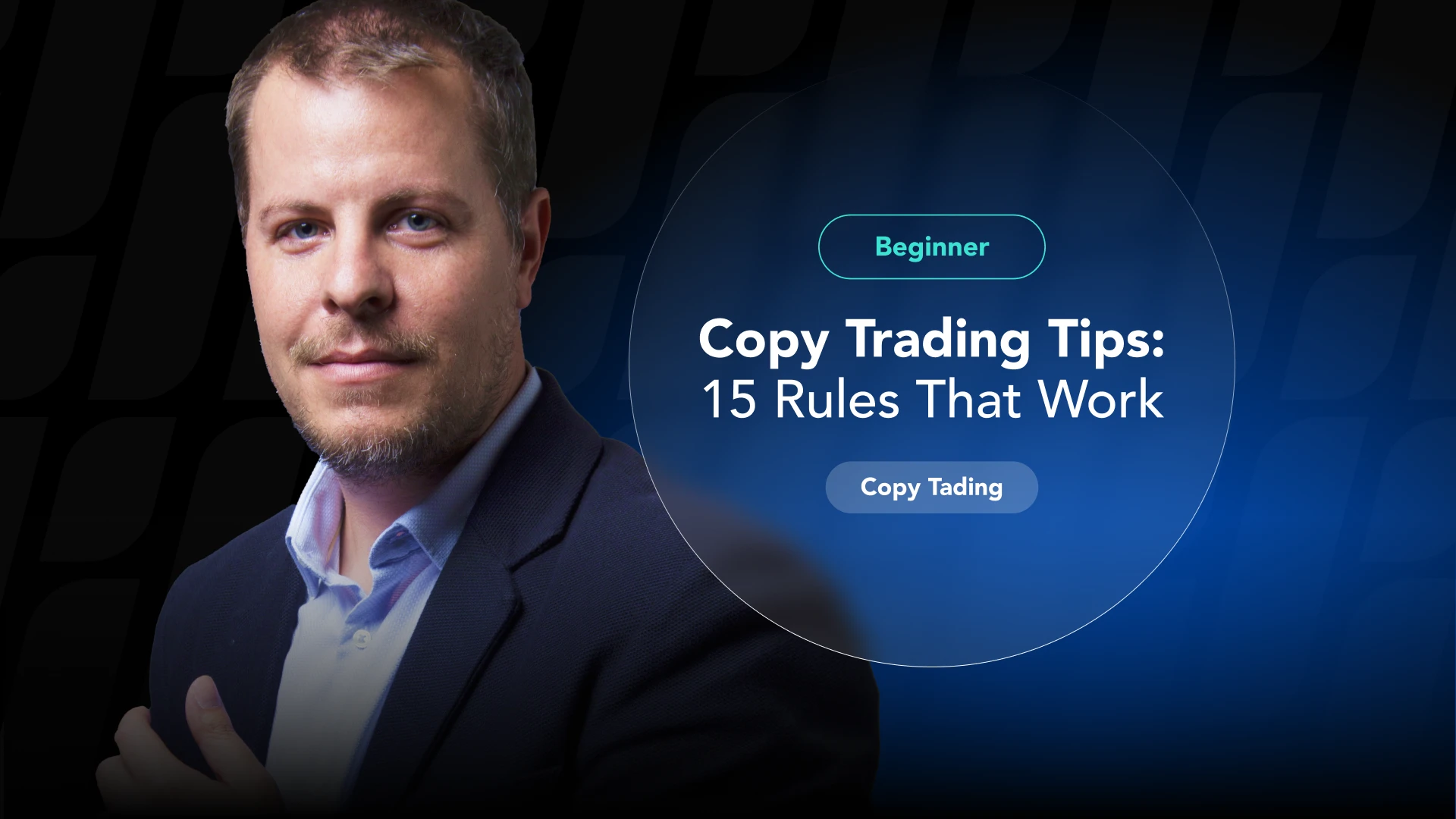 15 Copy trading rules to avoid losing your capital and profit incrementally.