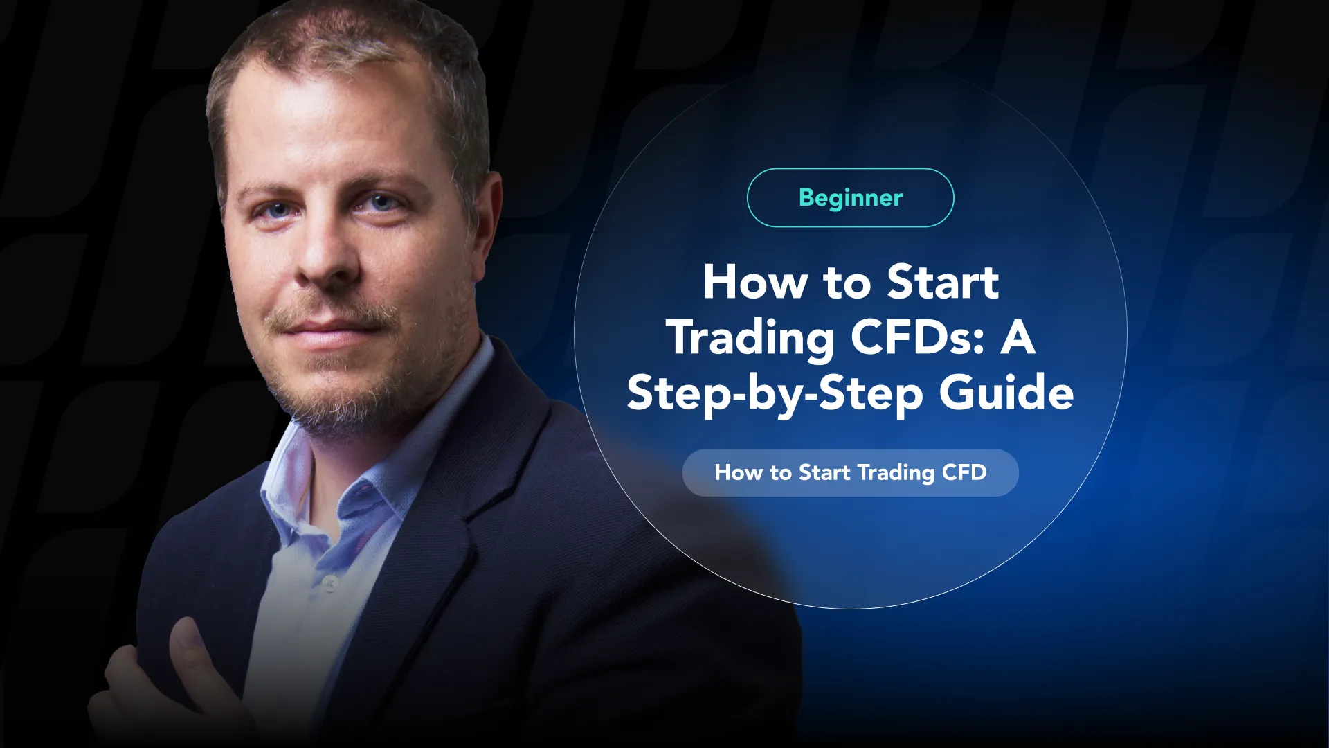 A beginner guide to starting CFD trading.