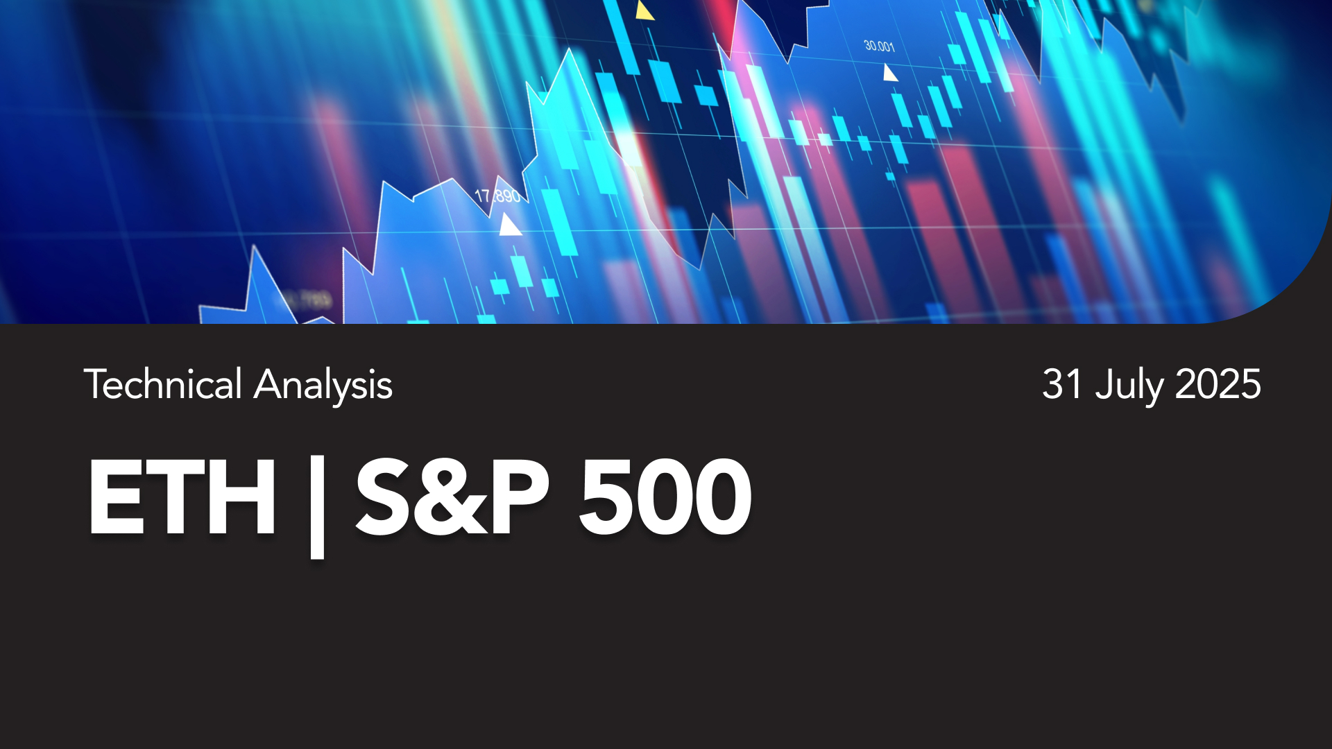 Blue financial chart banner for a technical analysis report on ETH and the S&P 500, dated 31 July 2025.